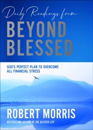 Daily Readings From Beyond Blessed: 90 Devotions To Overcome All Financial Stress