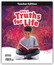 Bible Grade 2: Truths for Life Teacher's Edition