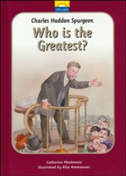 Charles Spurgeon: Who is the Greatest?