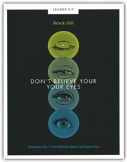 Don't Believe Your Eyes Teen Bible Study Leader Kit