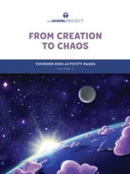 The Gospel Project for Kids: Younger Kids Activity Pages - Volume 1: From Creation to Chaos: Genesis