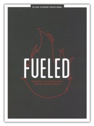 Fueled - Teen Devotional: Spiritual Disciplines Jesus Practiced and Taught