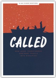 Called - Teen Devotional: How Jesus Transformed Ordinary People into Disciples