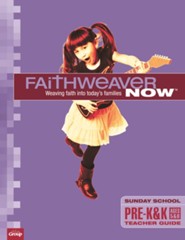 FaithWeaver NOW Pre-K & K Teacher Guide, Winter 2022-23