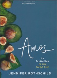 Amos Bible Study Book with Video Access: An Invitation to the Good Life