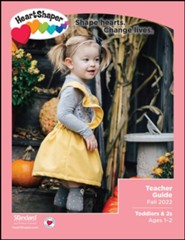 HeartShaper: Toddlers & 2s Teacher Guide, Fall 2022