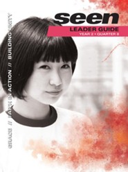 SEEN: Leader Guide, Year 2 Quarter 8