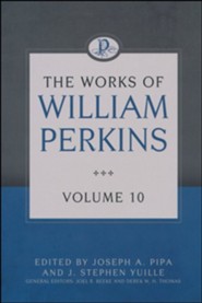 The Works of William Perkins, Volume 10