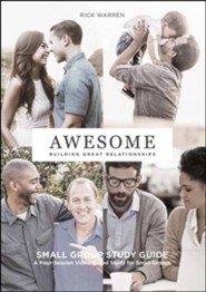 Awesome: Building Great Relationships, Study Guide (A Four-Session Video Based Study for Small Groups)