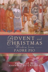Advent and Christmas Wisdom from Padre Pio