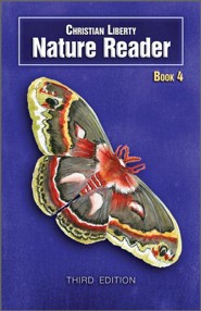 Christian Liberty Nature Reader: Book 4 (3rd Edition)