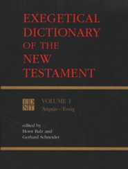 Exegetical Dictionary of the N.T., Volume 1
