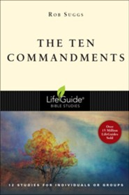 The Ten Commandments, Revised: LifeGuide Topical Bible Studies