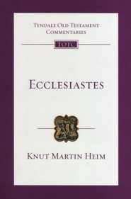 Ecclesiastes: Tyndale Old Testament Commentary [TOTC]