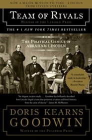 Team Of Rivals The Political Genius Of Abraham Lincoln Doris Kearns Goodwin 9780743270755 Christianbook Com