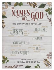 The Names of God: His Character Revealed - Women's Bible Study Participant Workbook