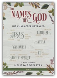 The Names of God: His Character Revealed - Women's Bible Study DVD