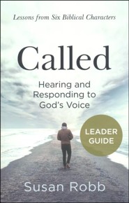 Called: Hearing and Responding to God's Voice, Leader Guide