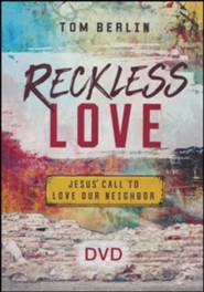 Reckless Love: Jesus' Call to Love Our Neighbor, DVD
