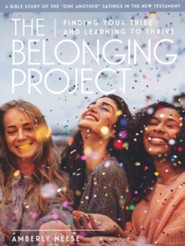 The Belonging Project: Finding Your Tribe and Learning to Thrive, Women's Bible Study Guide with Leader Helps