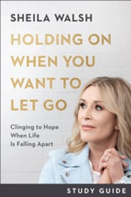 Holding On When You Want to Let Go, Study Guide