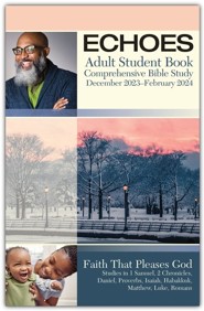 Echoes: Adult Comprehensive Bible Study Student Book, Winter 2023-24