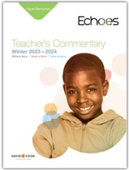 Echoes: Upper Elementary Teacher's Commentary, Winter 2023-24