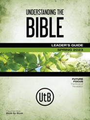 Understanding the Bible Leader's Guide, Spring 2023