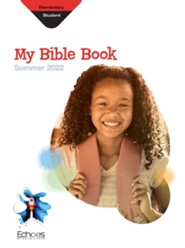 Echoes: Elementary Bible Discoveries (Student Book), Summer 2022