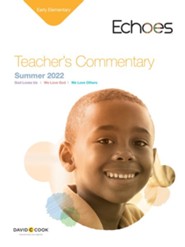 Echoes: Early Elementary Teacher's Commentary, Summer 2022