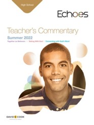 Echoes: High School Teacher's Commentary, Summer 2022