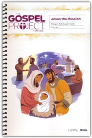 The Gospel Project for Kids: Younger Kids Leader Guide, Volume 7: Jesus the Messiah