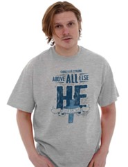 Above All Else , Tee Shirt, Small (36-38)