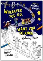 Wherever You Go, I Want You To Know Coloring Book