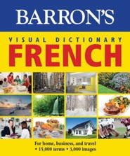 Barron's Visual Dictionary: French: For Home, Business, and Travel - eBook