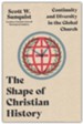 Shape of Christian History: Continuity and Diversity in the Global Church