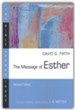 The Message of Esther / Revised edition