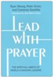 Lead with Prayer: The Spiritual Habits of   World-Changing Leaders - HC