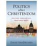 Politics after Christendom: Political Theology in a Fractured World