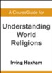 Course Guide for Understanding World Religions