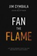 Fan the Flame: Let Jesus Renew Your Calling and Revive Your Church