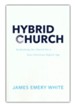 Hybrid Church: Rethinking the Church for a Post-Christian Digital Age