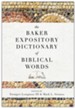 The Baker Expository Dictionary of Biblical Words