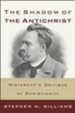 The Shadow of the Antichrist: Nietzsche's Critique of Christianity