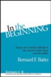 In the Beginning: Essays on Creation Motifs in the Bible and the Ancient Near East