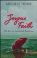 Joyous Faith: The Key to Aging with Resilience