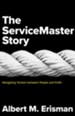 The ServiceMaster Story: Navigating Tension between People and Profit