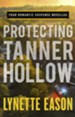 Protecting Tanner Hollow: Four Romantic Suspense Novellas