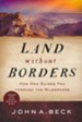 Land Without Borders: How God Guides You Through The Wilderness