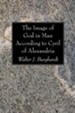 The Image of God in Man According to Cyril of Alexandria